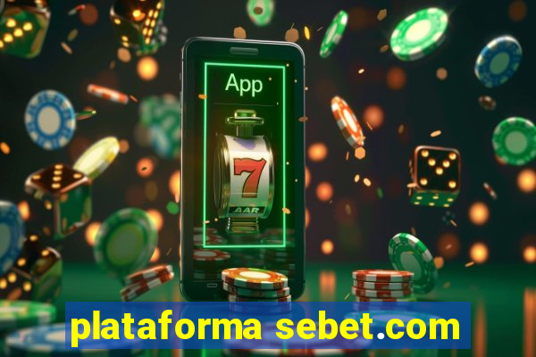 plataforma sebet.com